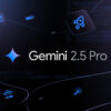 Google lanceert Gemini 2.5 Pro Preview vóór Google I/O